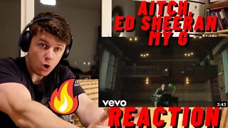 Aitch, Ed Sheeran - My G (Official Video) | AITCH A REAL ONE!! | ((IRISH GUY REACTION!!))