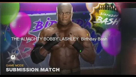 THE ALMIGHTY BOBBY LASHLEY Birthday Bash wwe 2k23 my faction Live Event