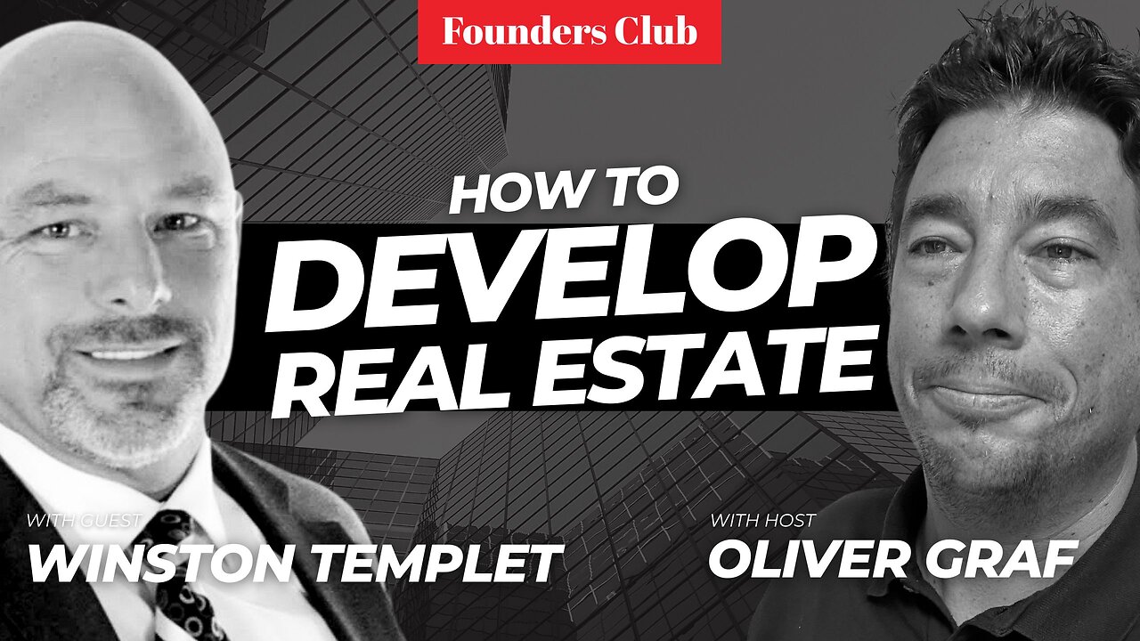 Real Estate Development: From Dirt to Dollars 🏠🛠️ | Winston Templet on Founders Club