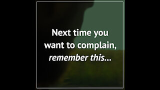 Next Time You Want to Complain [GMG Originals]