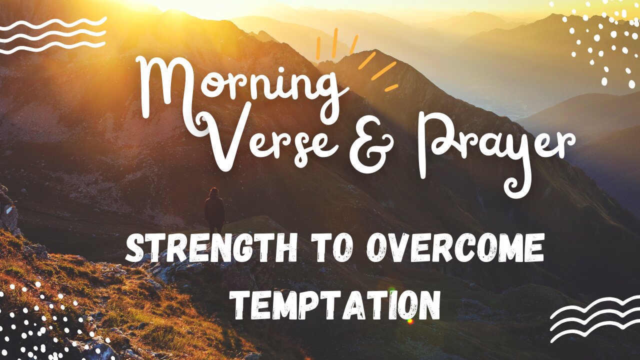 Morning Verse & Prayer - Strength to Overcome Temptation