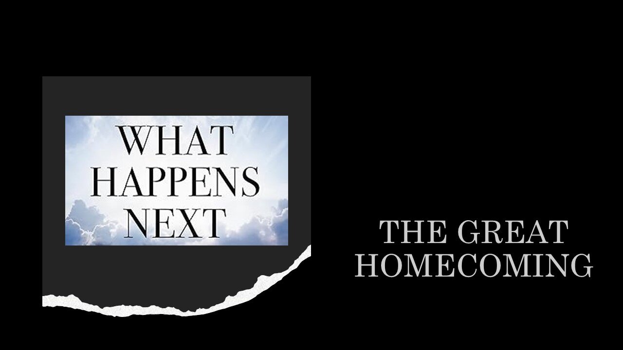 What Happens Next: The Great Homecoming