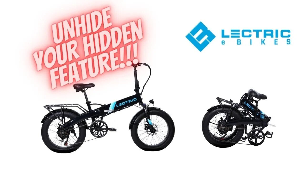 UNHIDE Lectric XP 2.0 HIDDEN FEATURE