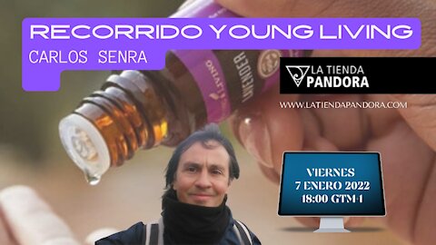 RECORRIDO YOUNG LIVING, con Carlos Senra.