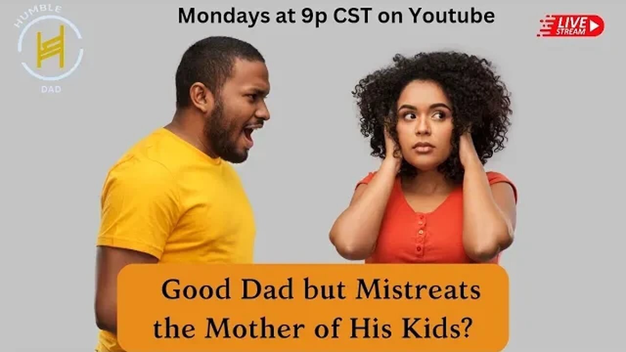 Can He be a Good Dad & Mistreat their Mother | Episode 111