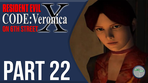 Resident Evil: Code Veronica on 6th Street Part 22