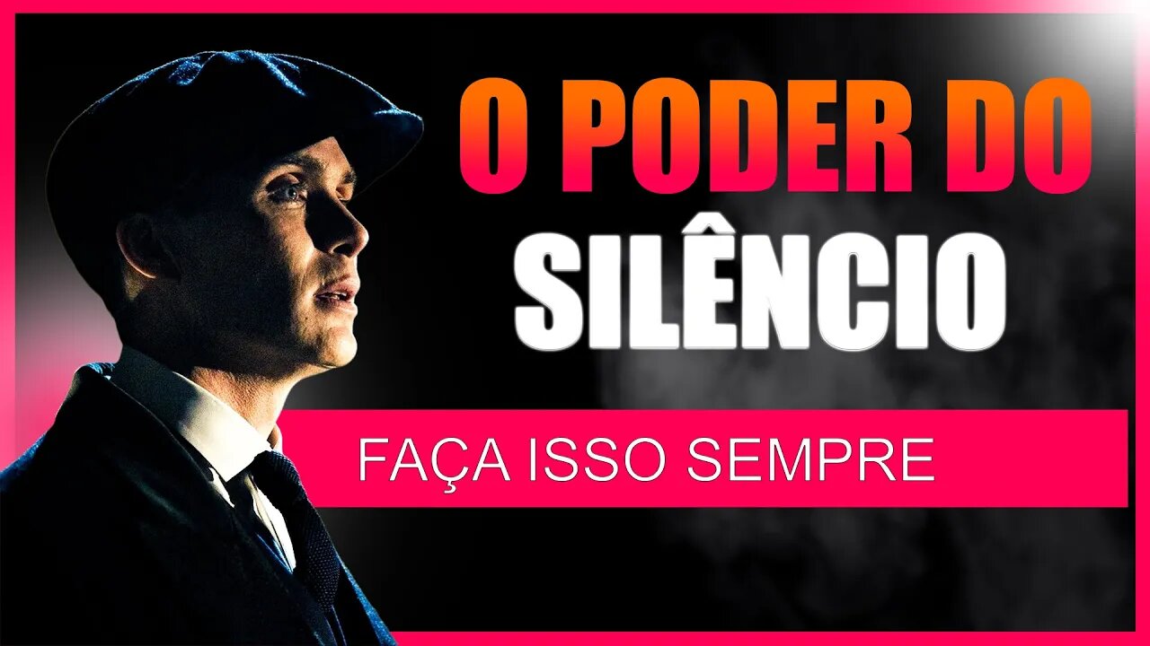 O PODER DO SILÊNCIO! VOCÊ VAI PRECISAR TODOS OS DIAS (motivação) (reflexão)