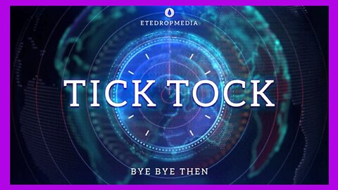 TICK TOCK - BY EYEDROPMEDIA