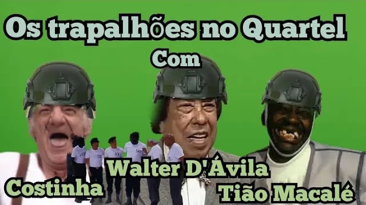 Vale a Pena Ver de Novo; Os Trapalhões no Quartel, com Costinha , Walter D`Ávila e Tião Macalé. 😂😂