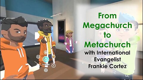 From Megachurch to Meta-Church. With special guest Frankie Cortez