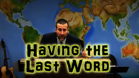 Having the Last Word | Sermon by Steven Anderson