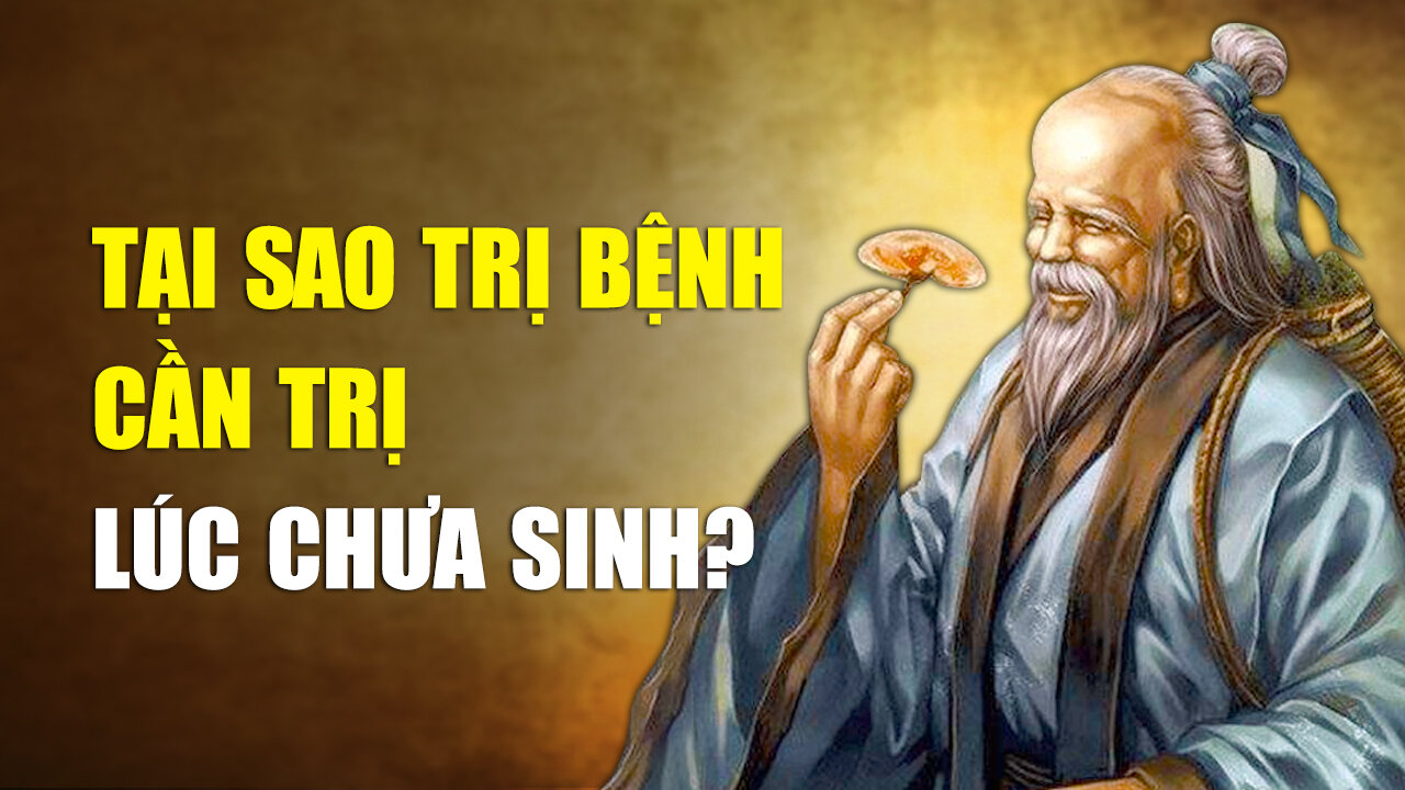 Trị bệnh trị lúc chưa sinh, ngàn năm y thuật mấy ai sánh bằng? | Tinh Hoa TV