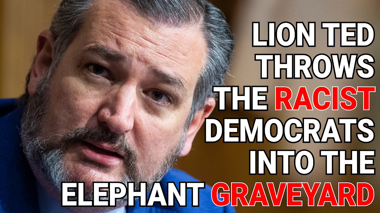 LION TED THROWS THE RACIST DEMOCRATS INTO THE ELEPHANT GRAVEYARD