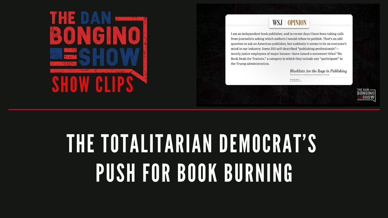 The totalitarian Democrat’s push for book burning - Dan Bongino Show Clips