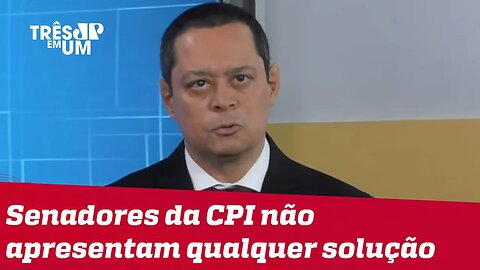 Jorge Serrão: Depoimento de Queiroga na CPI não serve para nada