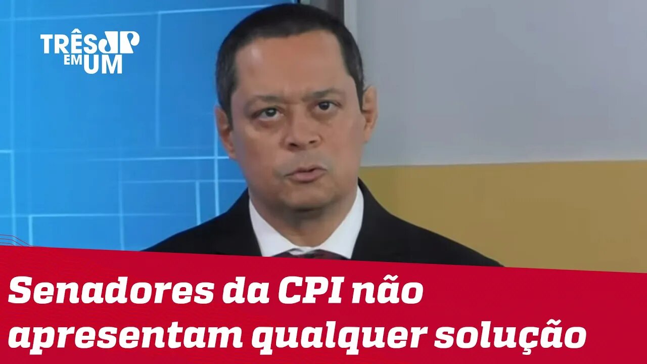Jorge Serrão: Depoimento de Queiroga na CPI não serve para nada