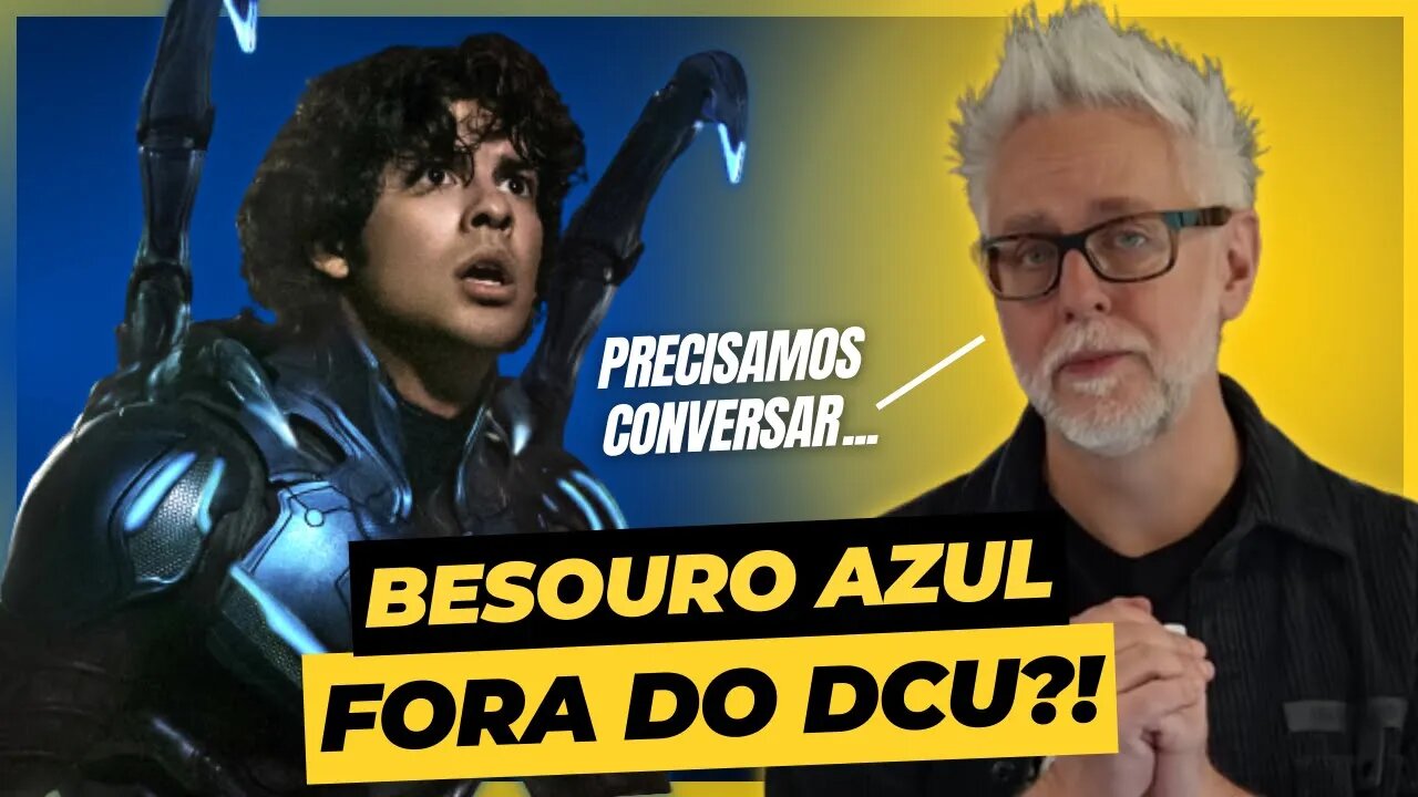 BESOURO AZUL FORA DO DCU?! JAMES GUNN VAI JOGAR NO LIXO DEPOIS DO FLOP DE BILHETERIA?