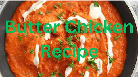 Butter Chicken Recipe
