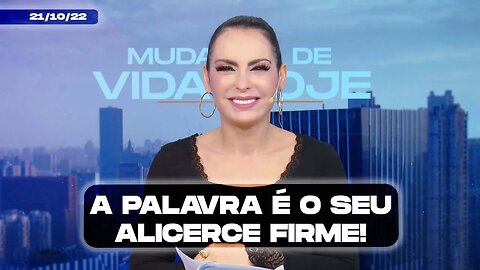 A Palavra é o seu alicerce firme! || Mudança de Vida Hoje