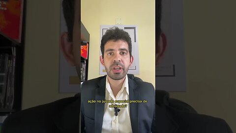 ADVOGADO nas PEQUENAS CAUSAS? Será que precisa? #jesp #juizado