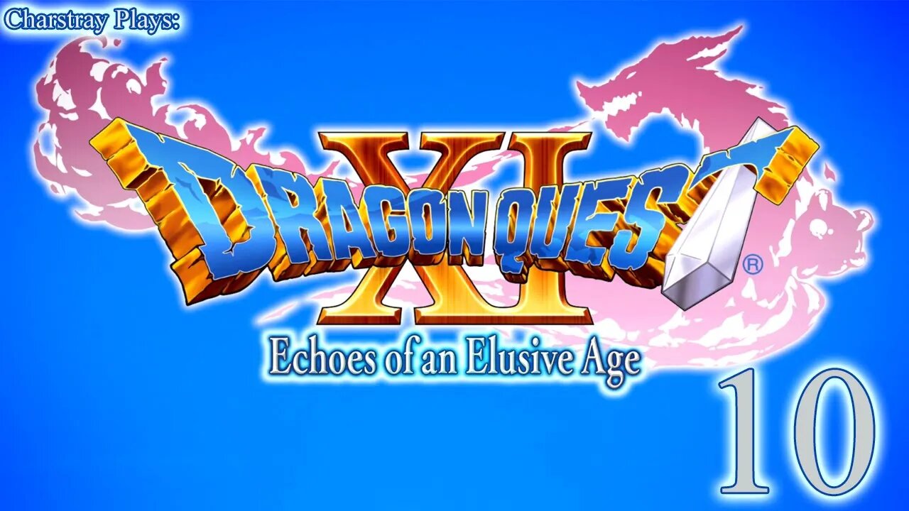 Dragon Quest XI - 過ぎ去りし時を求めて, (Bahasa Indonesia) Part 10