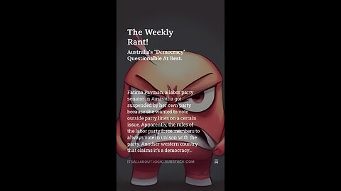 The Weekly Rant! Australia's "Democracy" Questionalble At Best.
