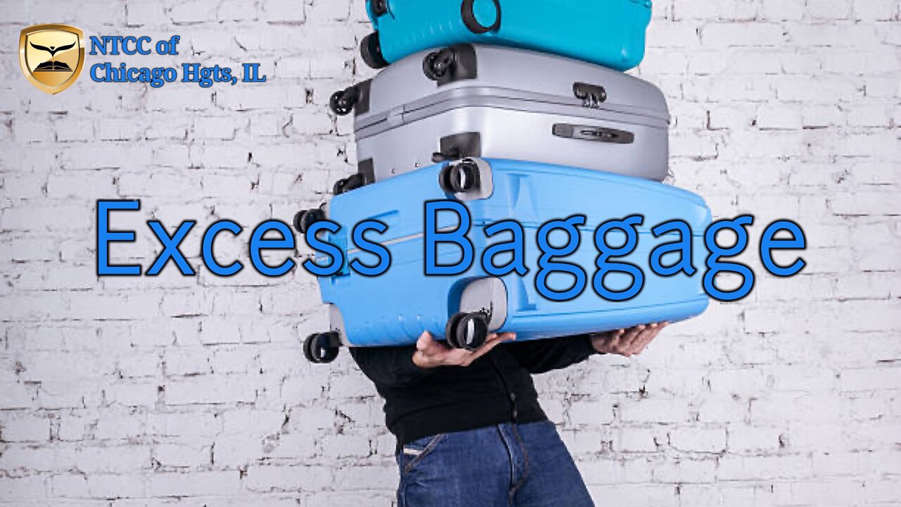 Thursday Evening Service - Excess Baggage 2022.03.31