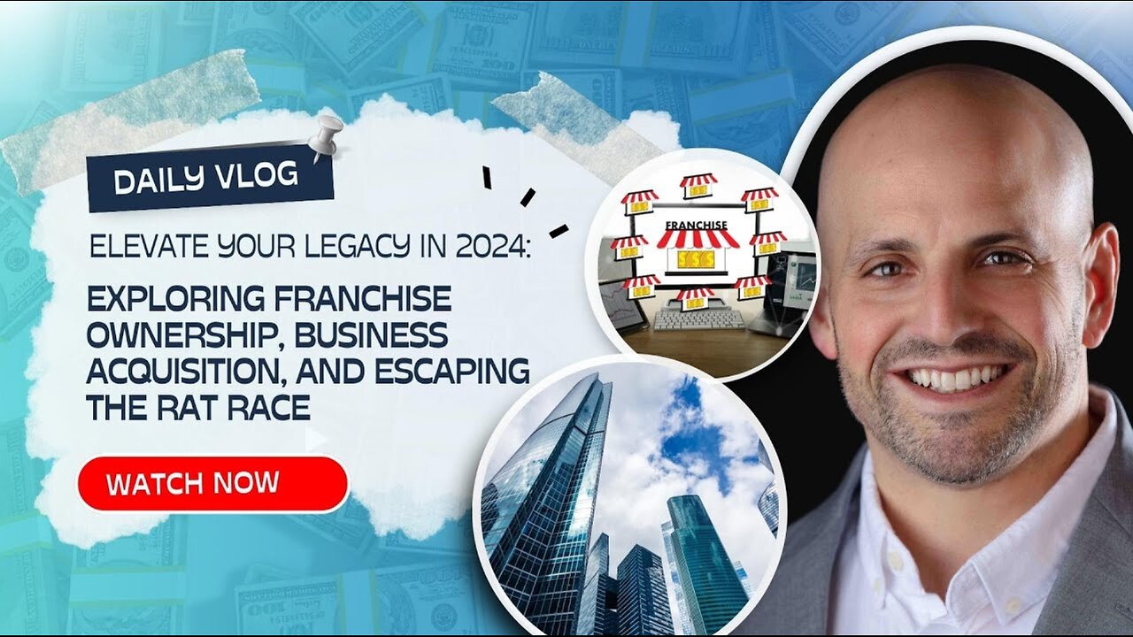 Level up in 2024: Franchise Ownership, Business Acquisition, and Breaking Free from the Rat Race