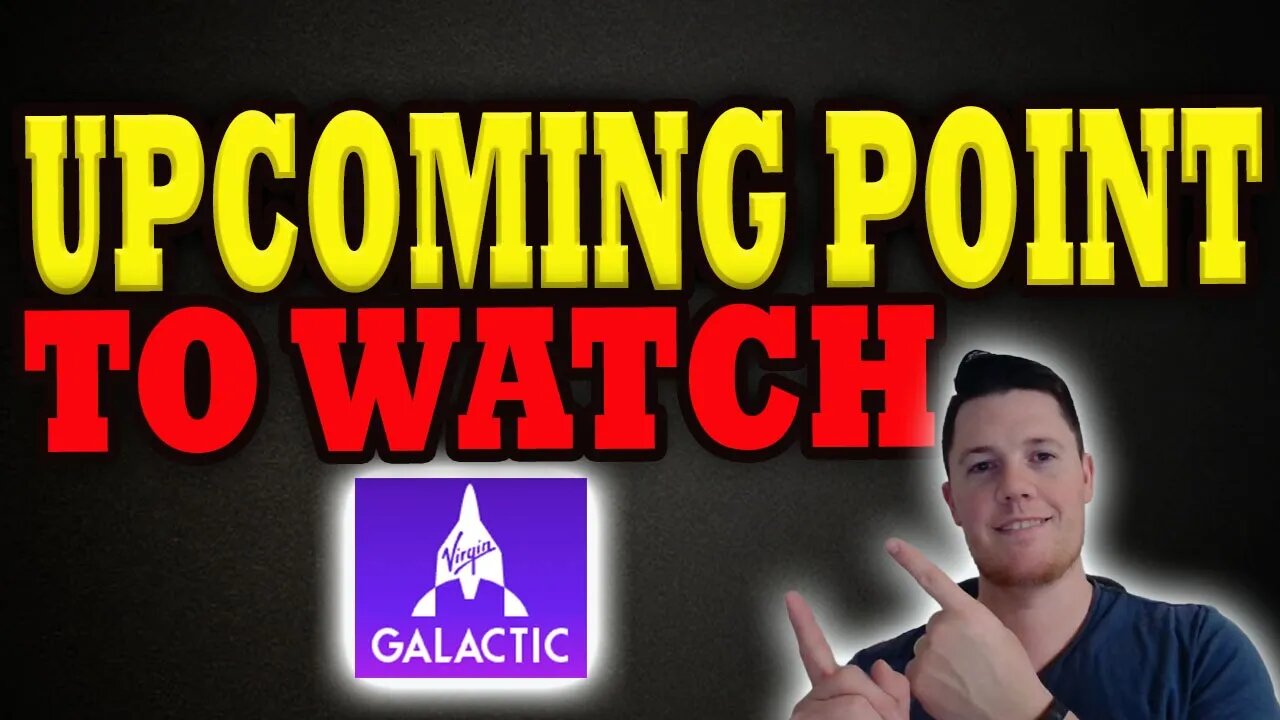 Virgin Galactic Point to Watch │ What is NEXT for SPCE ⚠️ Must Watch Virgin Galactic