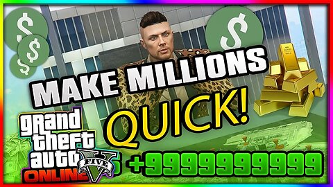 How To Make Millions In GTA 5 Online - The Only Tips You'll Need!