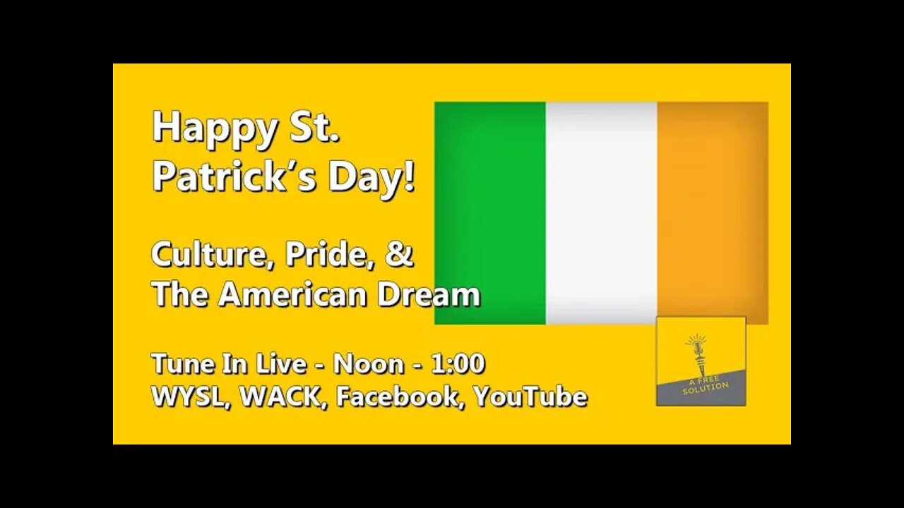 Happy St. Patrick's Day - Culture, Pride & The American Dream