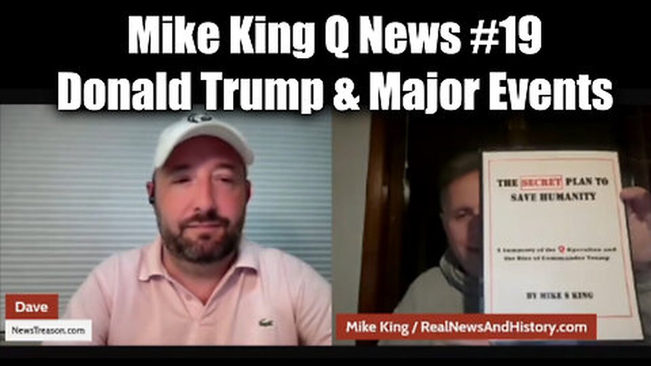 Mike King Q News #19 - Donald Trump & Major Events