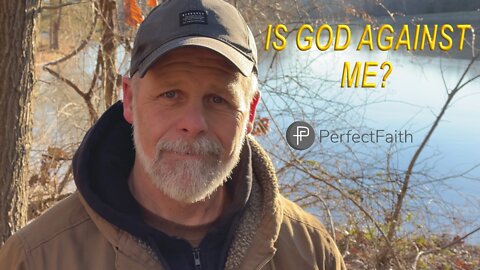 Is God Against Me?