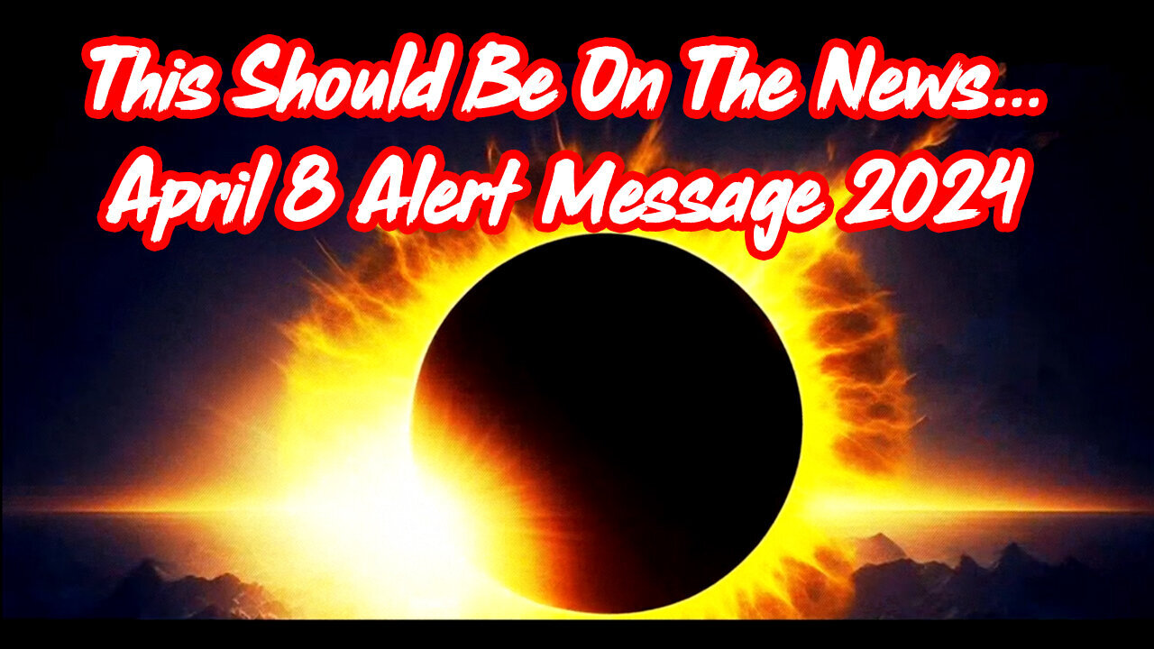 This Should Be On The News... Alert Message 2024 - 4/6/24..