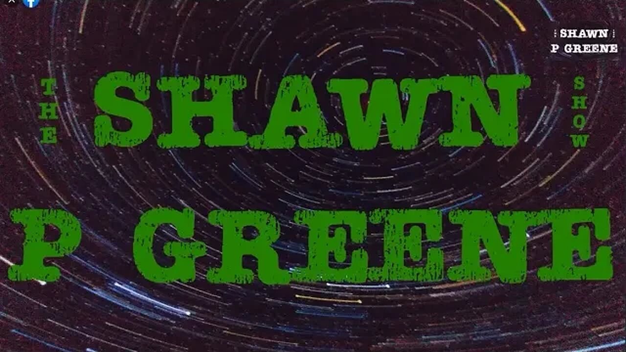 The Shawn P Greene Show (2023-04-25)