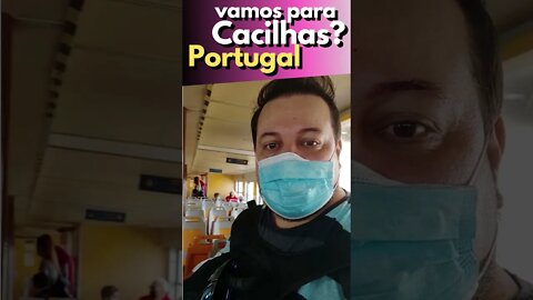 Vamos para Cacilhas Portugal?