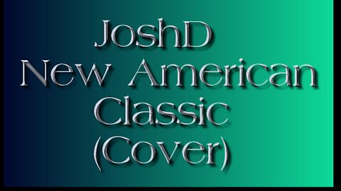 JoshD - New American Classic (Cover)