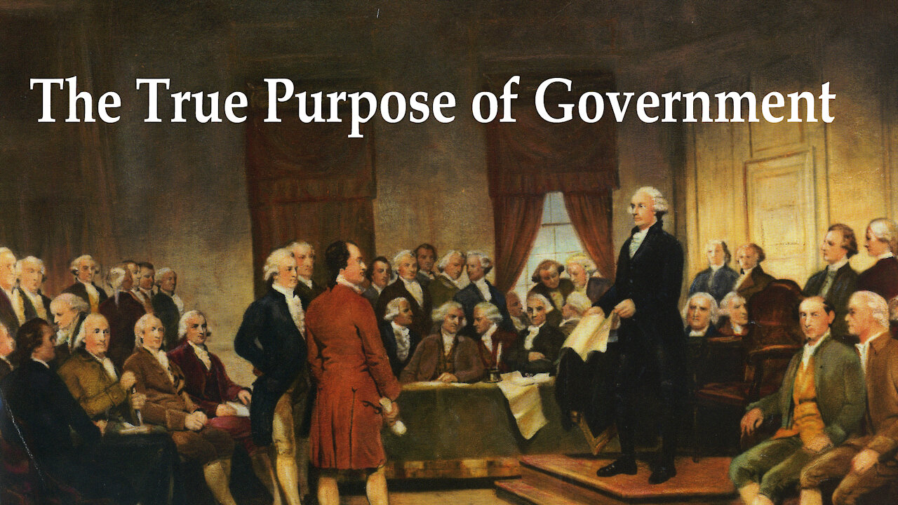 The True Purpose of Government