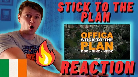 #A92 Offica x Dbo x Nikz x Kebz - Stick To The Plan - IRISH REACTION