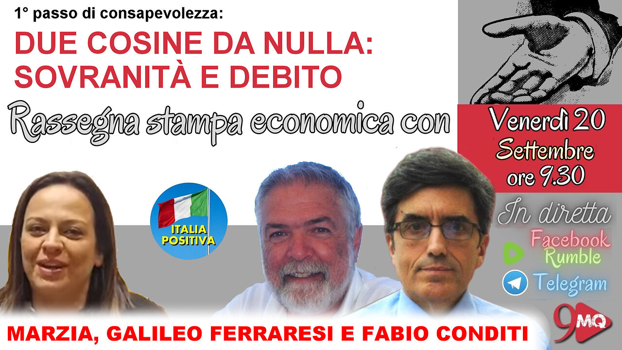 9MQ - 2 cosine da nulla: sovranità e debito - Galileo Ferraresi e Fabio Conditi - 20 settembre 2024