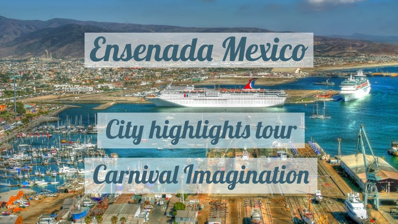 Cruise to Mexico Part 3 - Ensenada - Carnival Imagination - City Highlights - Food and drinks