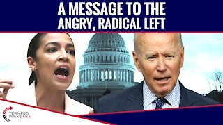 A Message To The Angry, Radical Left