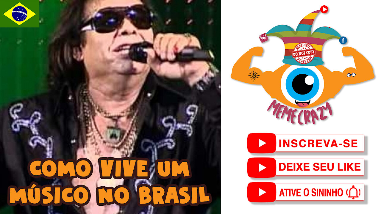 COMO VIVE UM MUSICO NO BRASIL - MEME CRAZY