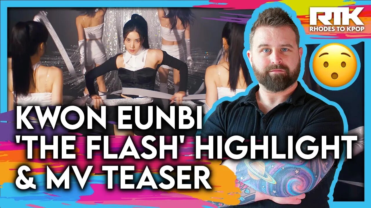 KWON EUN BI (권은비) - 'The Flash' Highlight & MV Teaser (Reaction)