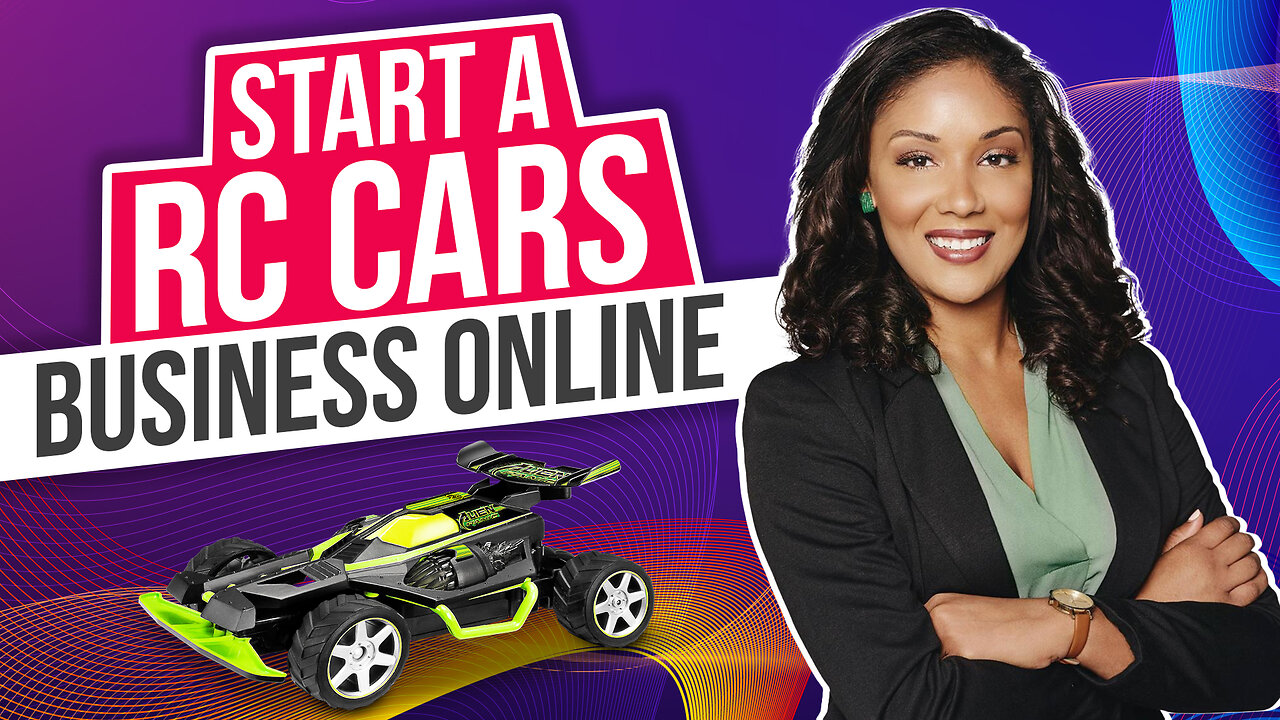 Rev Up Your Profits: How to Start a Thrilling RC Car Business Online!