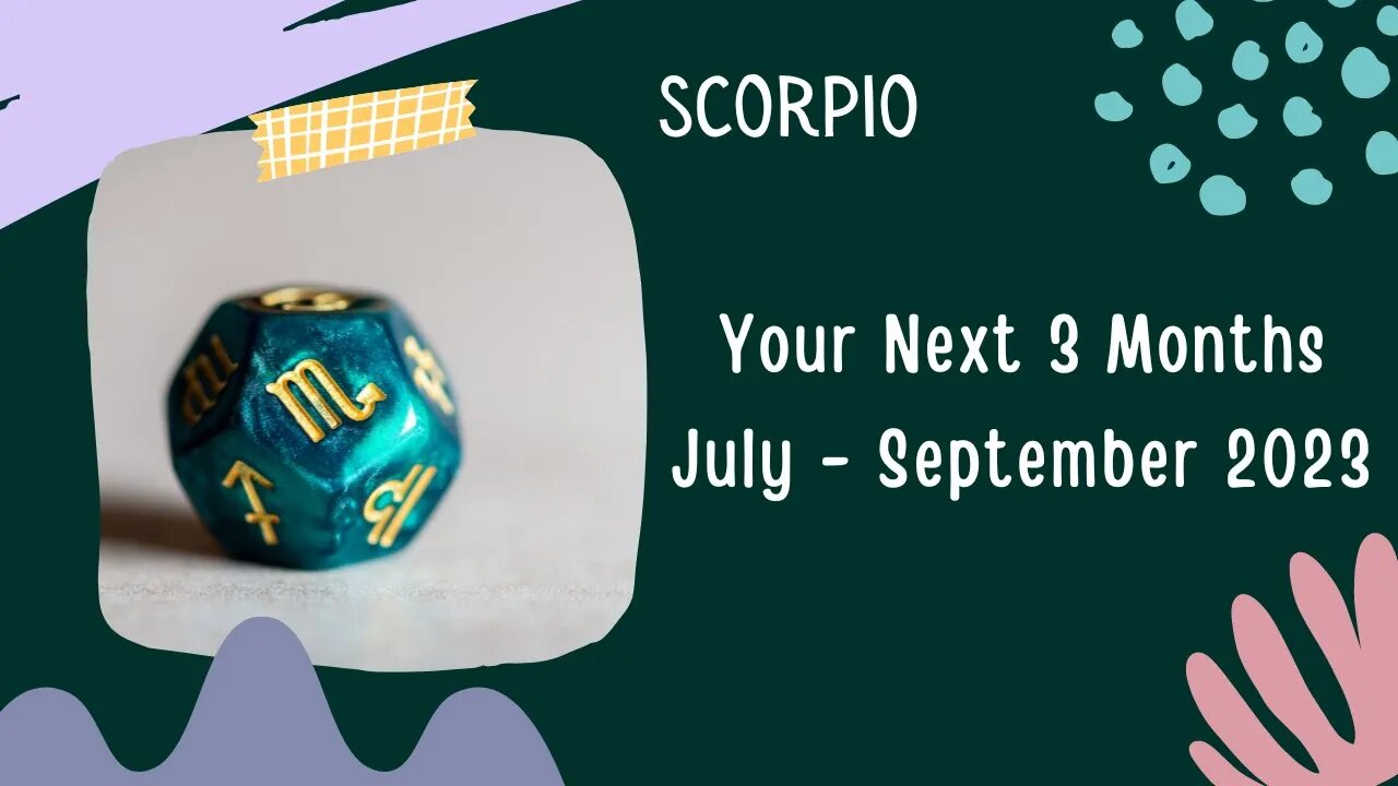 #Scorpio Your Next 3 Months | July - September 2023 | #tarotreading #guidancemessages