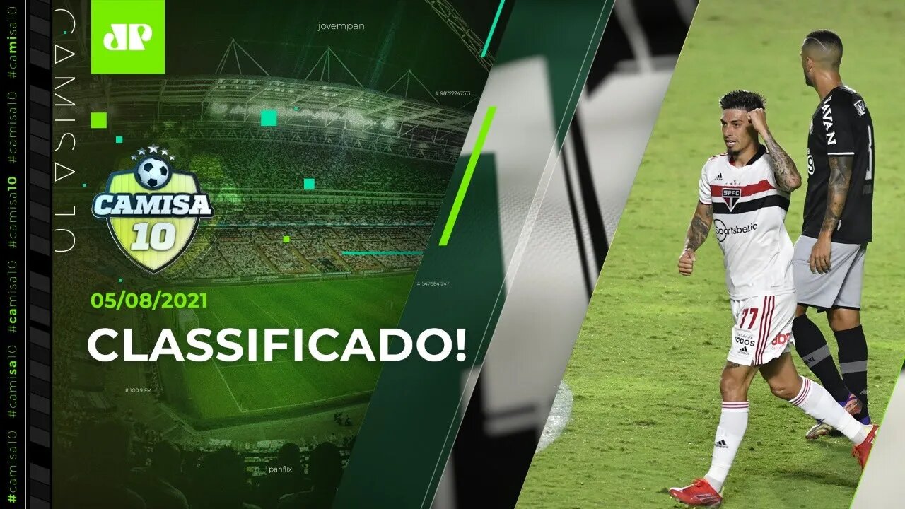 São Paulo BATE o Vasco e está nas QUARTAS da Copa do Brasil! | CAMISA 10 - 05/08/21