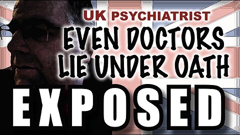 EXPOSED! - British Doctor Contradicts His Own Testimony during Care Proceedings!