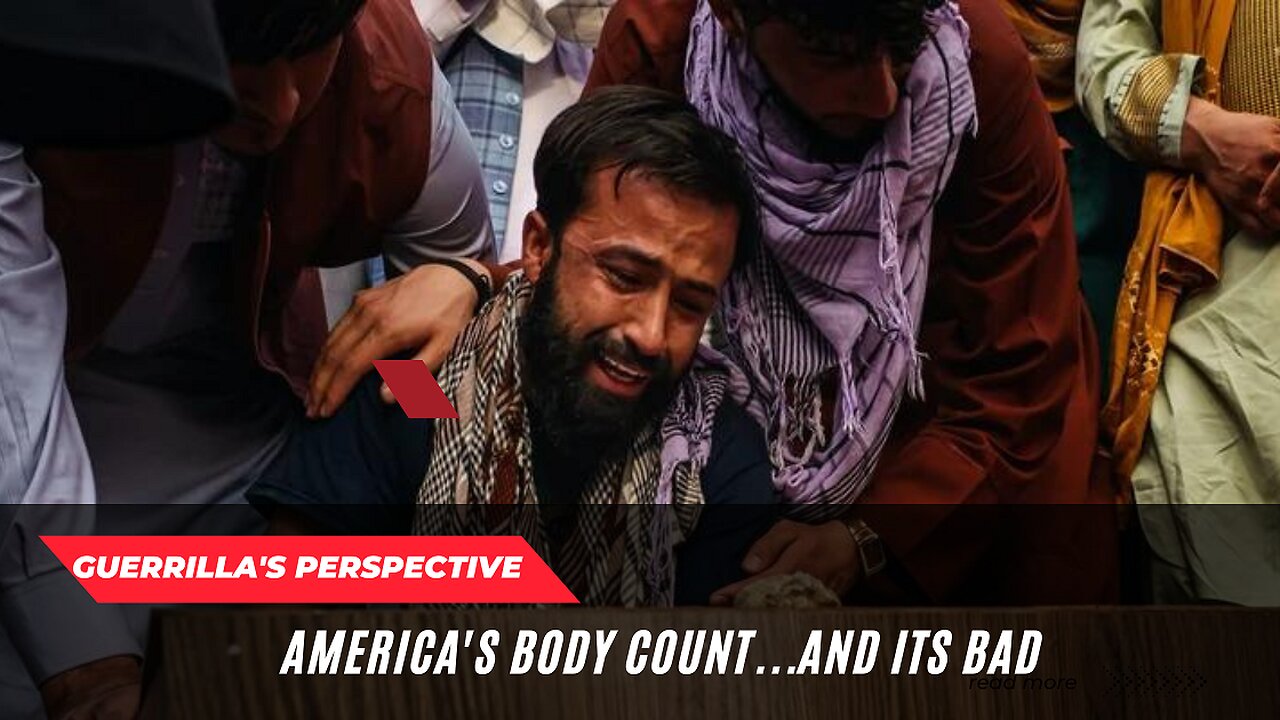 Guerrilla's Perspective: America's Body Count...and its BAD.