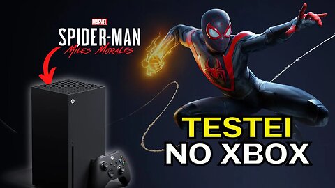 SIM, É POSSÍVEL!! TESTEI SPIDER-MAN MILES MORALES no XBOX SERIES X com BOOSTEROID